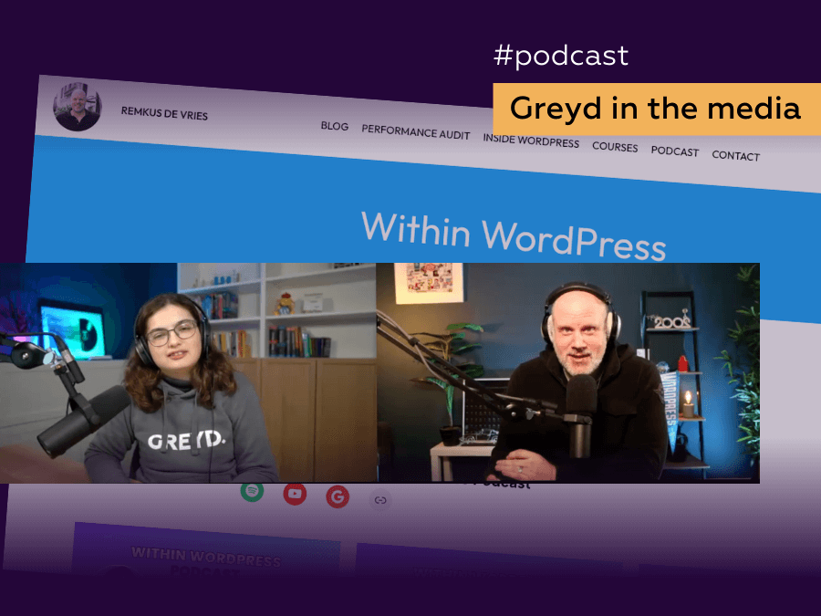 Screenshot of the Within WordPress website in the background, screenshot of Jessica and Remkus on Video in the foreground. Caption on orange banner: Greyd in the media.